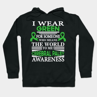 Cerebral Palsy Awareness Wear Green Who Means World to Me Hoodie